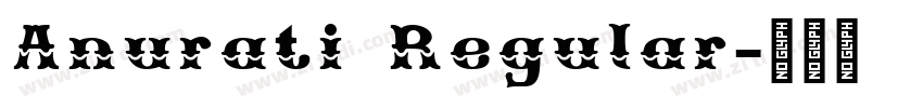 Anurati Regular字体转换 Anurati Regular字体转换